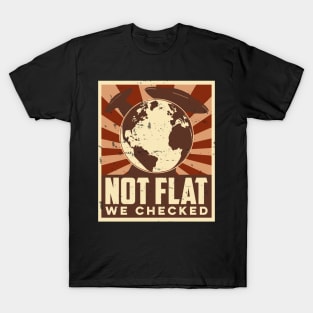 Not Flat we checked, alien funny quote T-Shirt